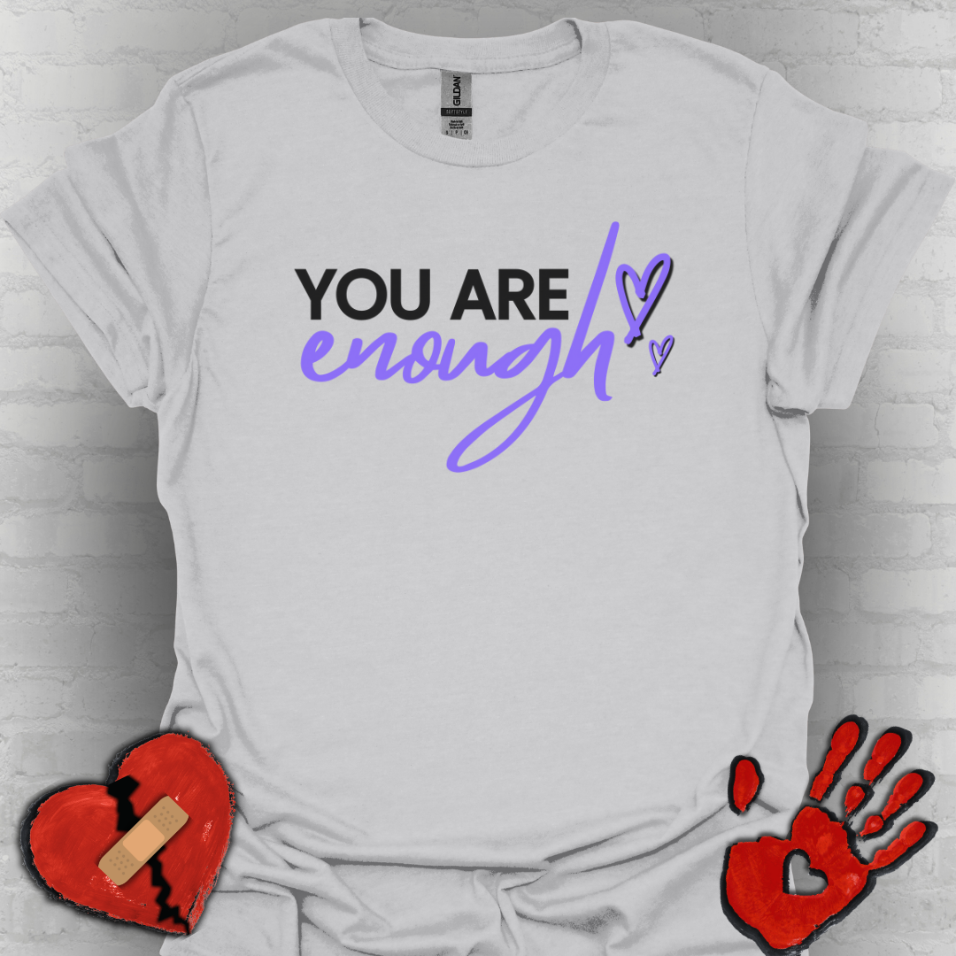You Are Enough Tee – Self Love Shirt