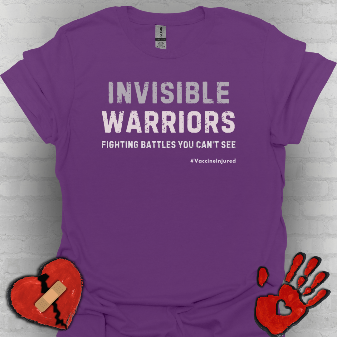 Vaccine Injured Invisible Warrior- Fighting Battles You Can't See
