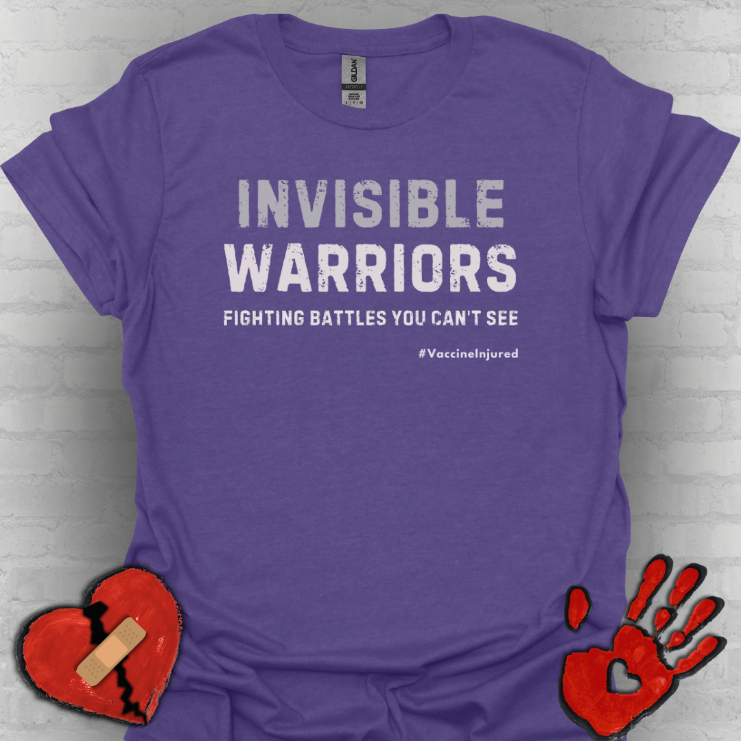 Vaccine Injured Invisible Warrior- Fighting Battles You Can't See