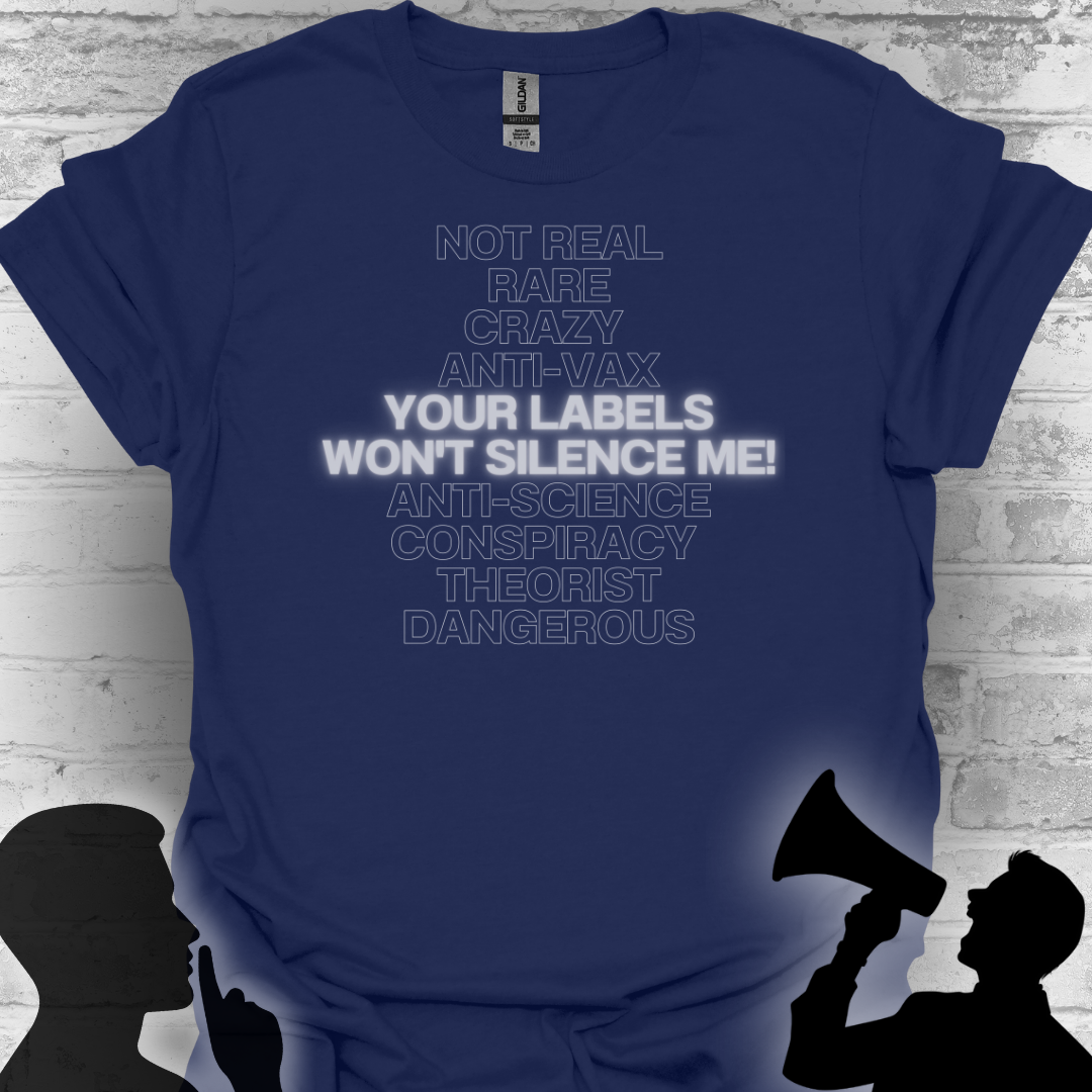 Your Labels Won’t Silence Me – Bold Truth & Advocacy Tee