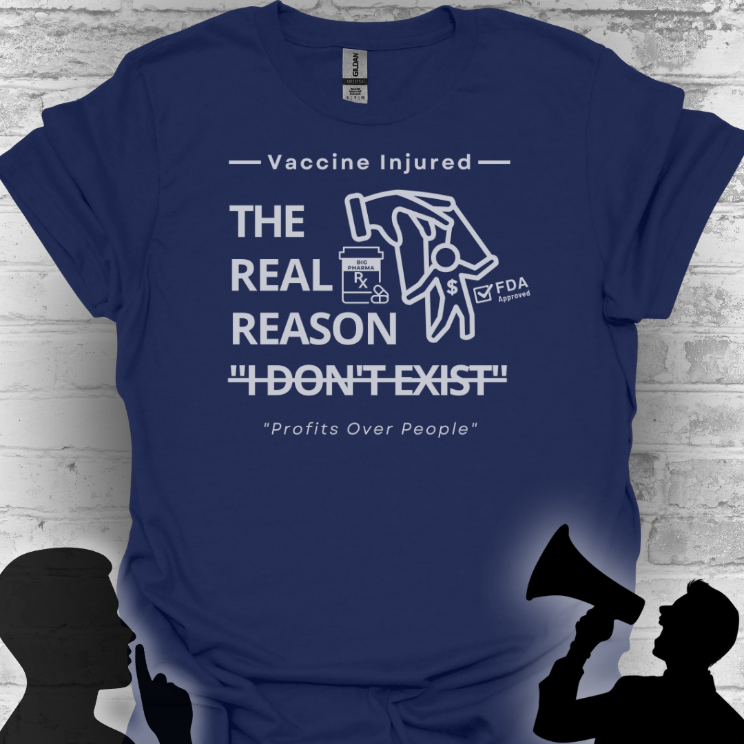 The Real Reason 'I Don’t Exist' – Big Pharma Truth Tee