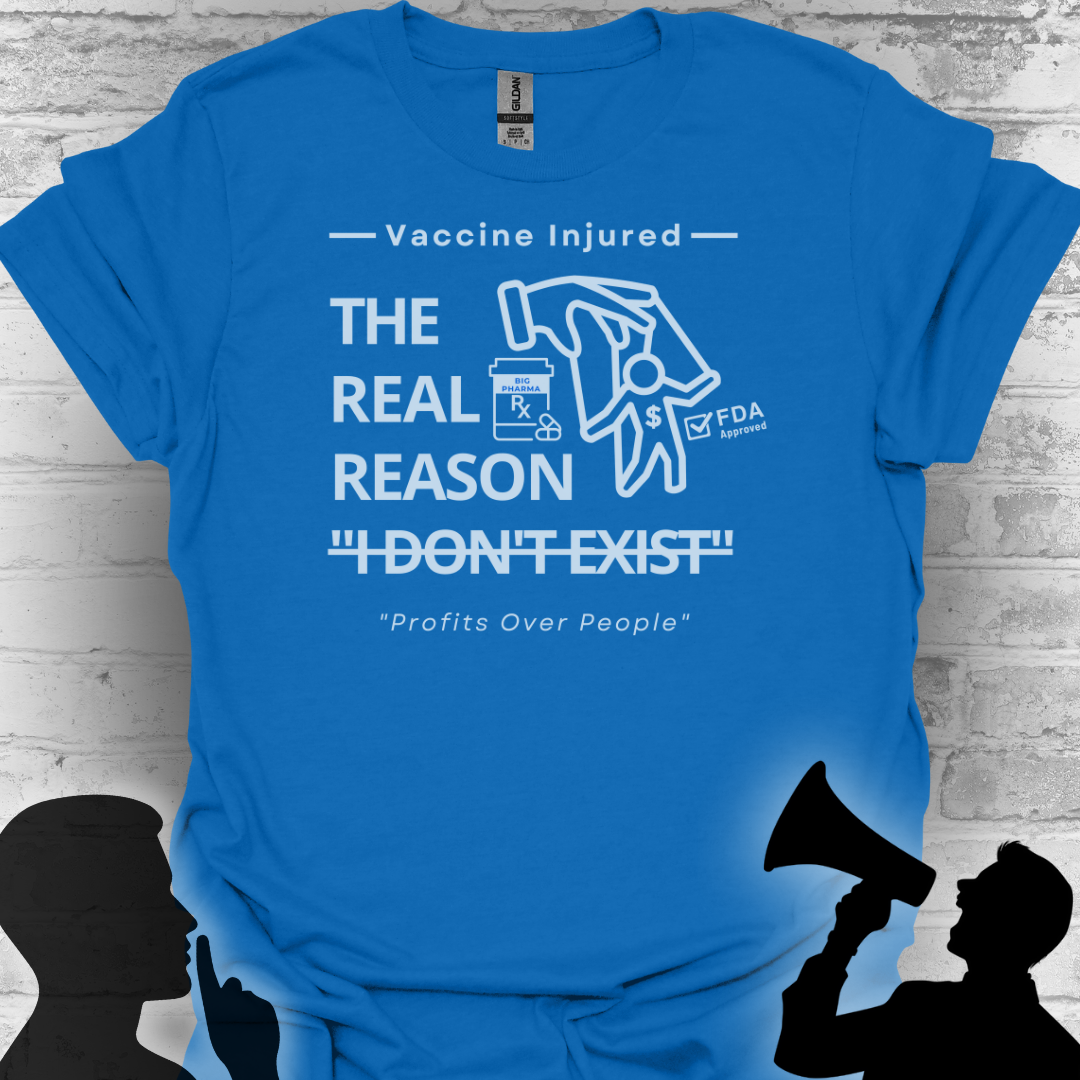 The Real Reason 'I Don’t Exist' – Big Pharma Truth Tee