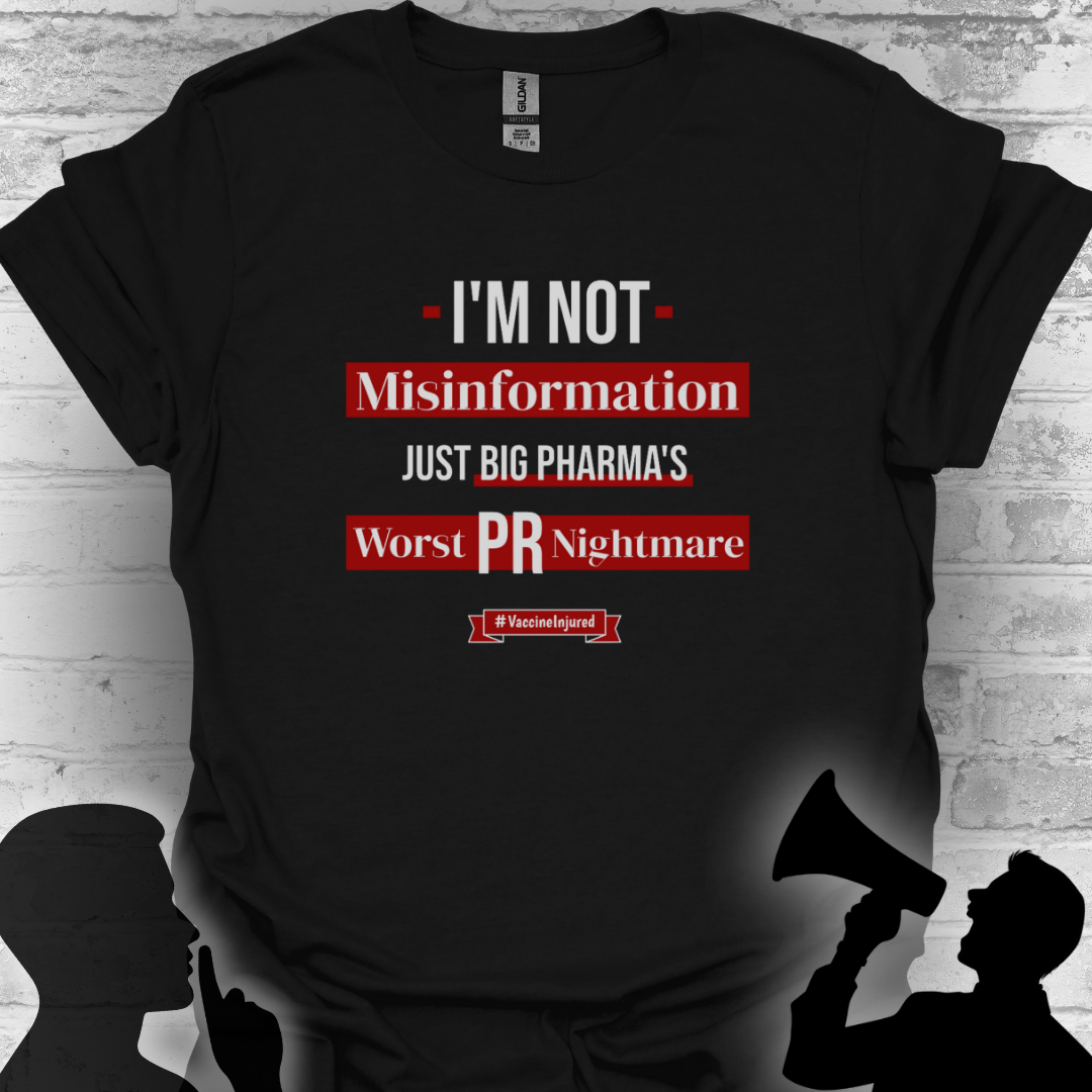 I'm Not Misinformation, Just Big Pharma’s Worst PR Nightmare- Vaccine Injured