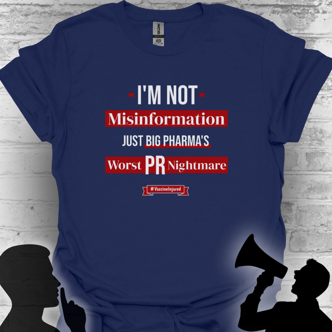 I'm Not Misinformation, Just Big Pharma’s Worst PR Nightmare- Vaccine Injured