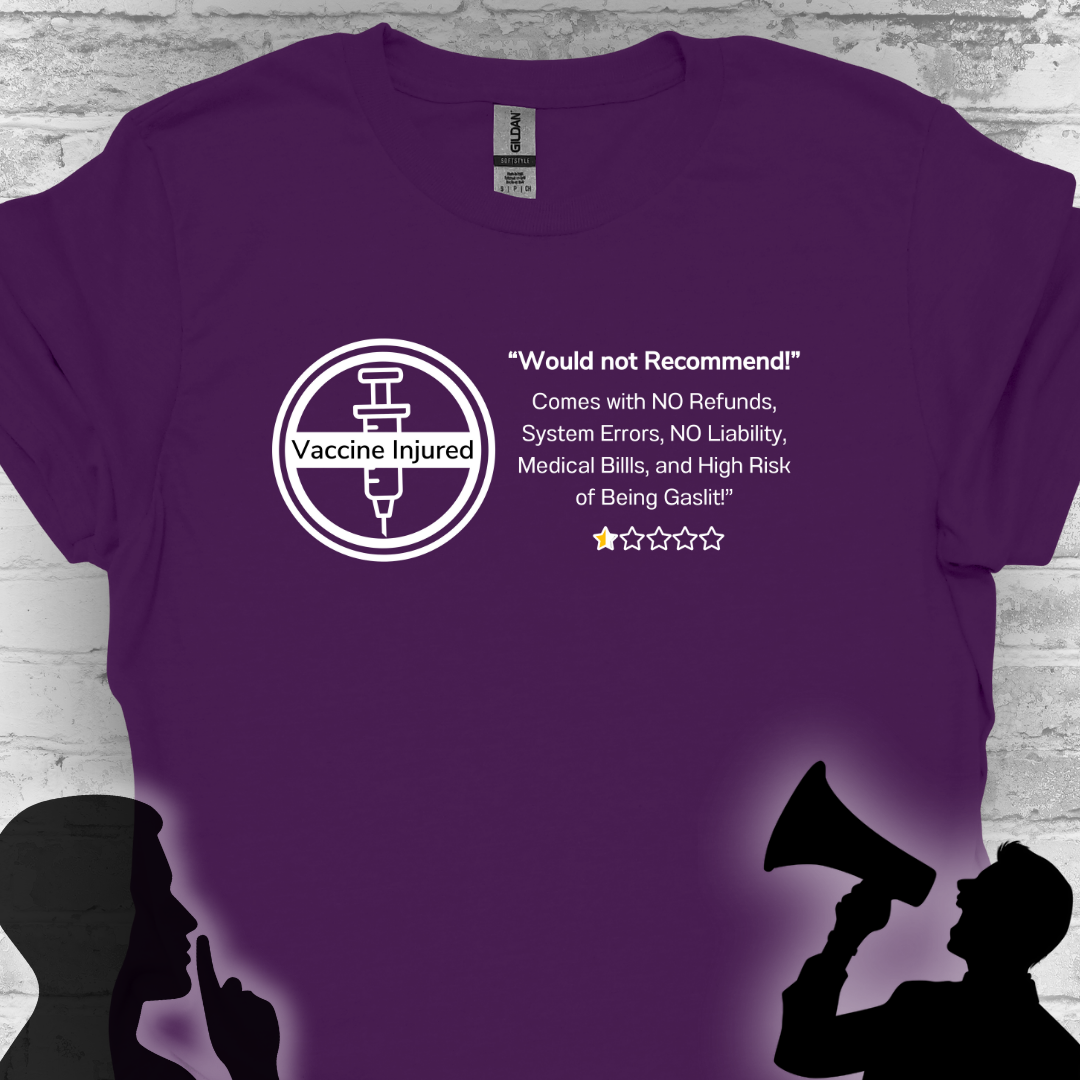 Would Not Recommend- Vaccine Injury Bold Truth Tee