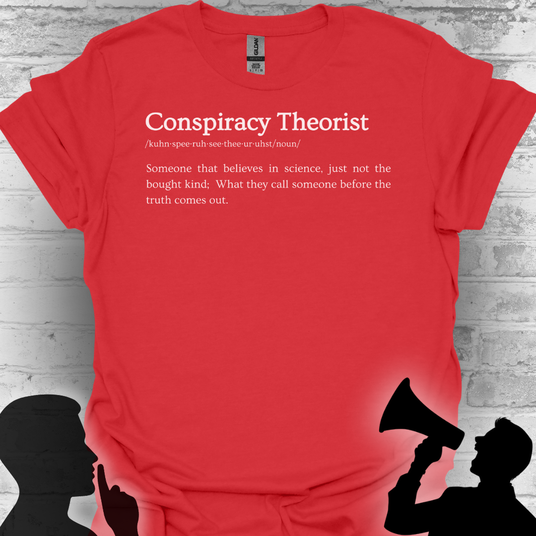 Conspiracy Theorist Defined - Bold Truth Tee