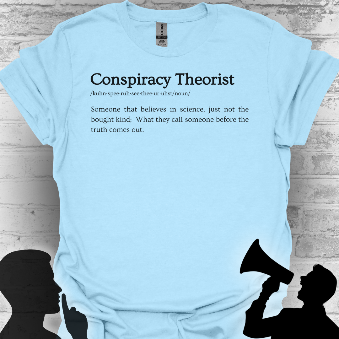 Conspiracy Theorist Defined - Bold Truth Tee