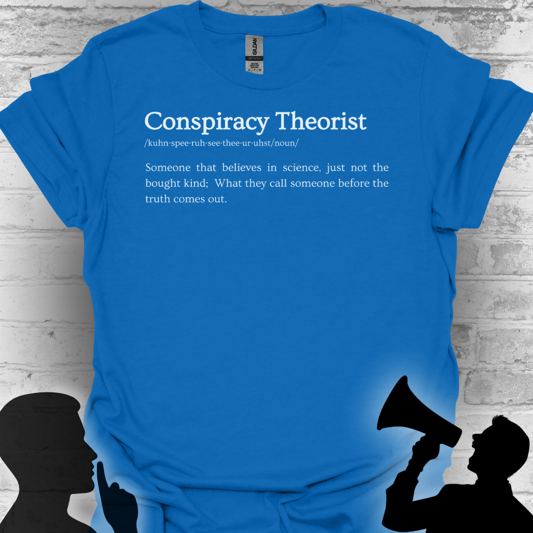 Conspiracy Theorist Defined - Bold Truth Tee