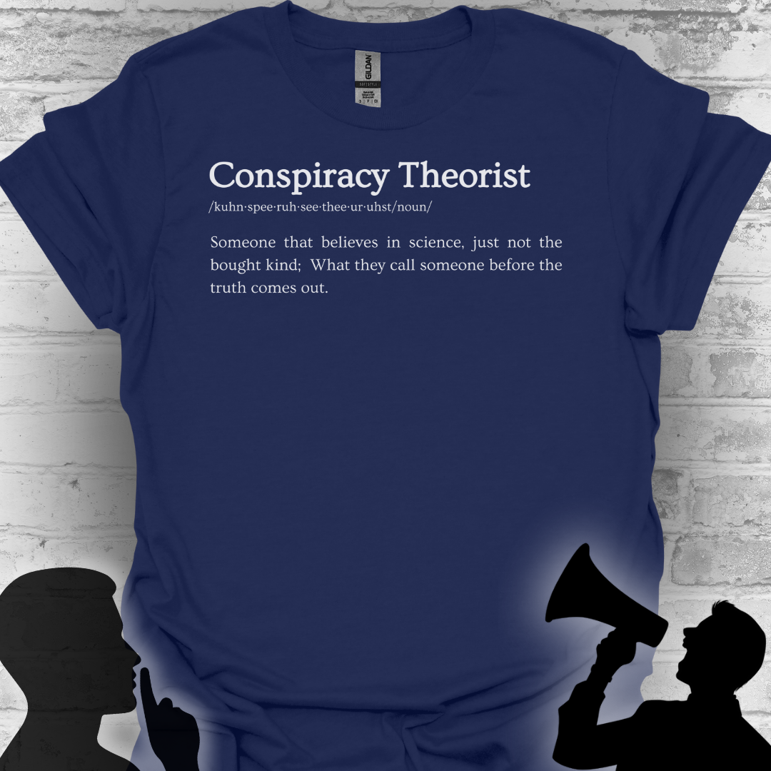 Conspiracy Theorist Defined - Bold Truth Tee