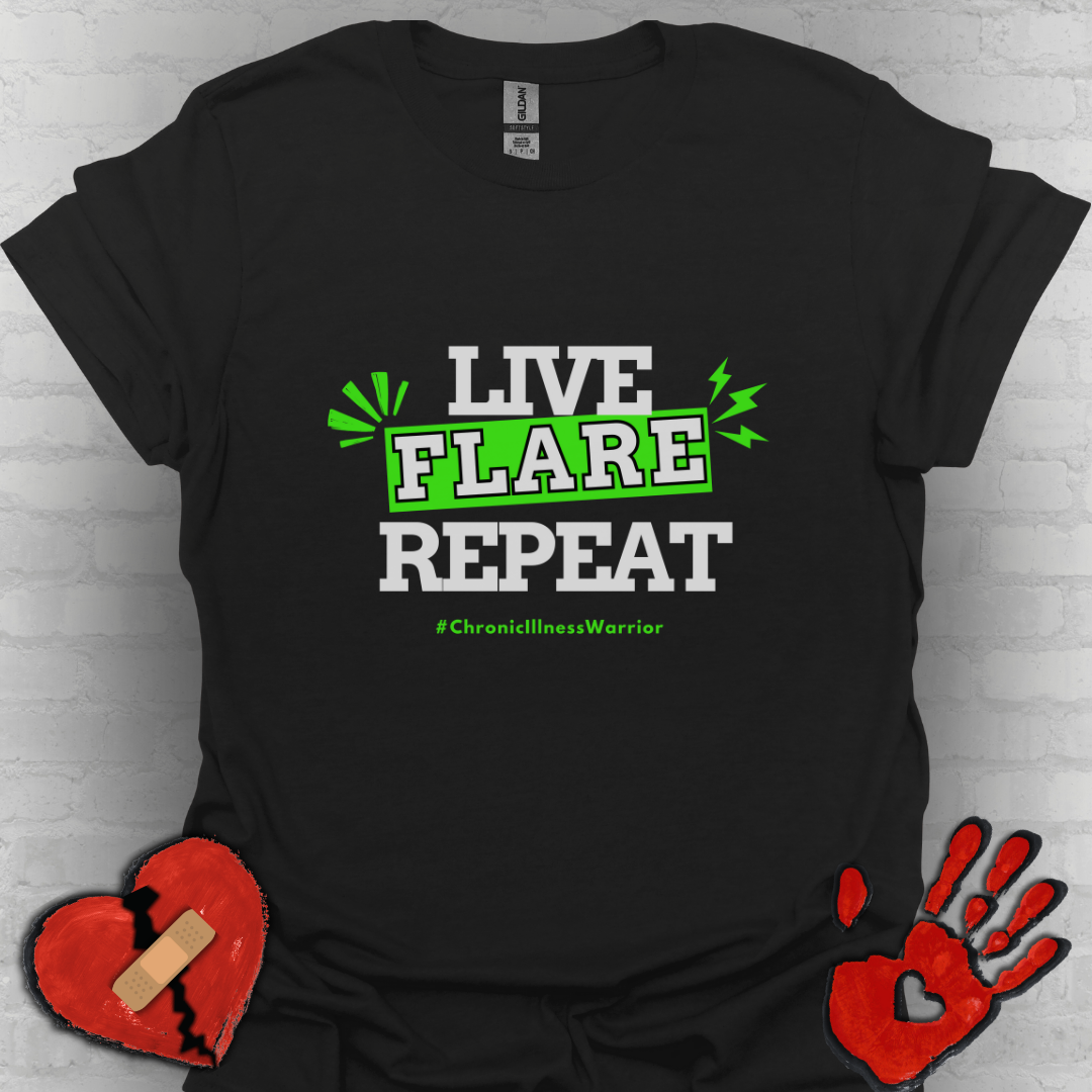 Live Flare Repeat – #ChronicIllnessWarrior Tee