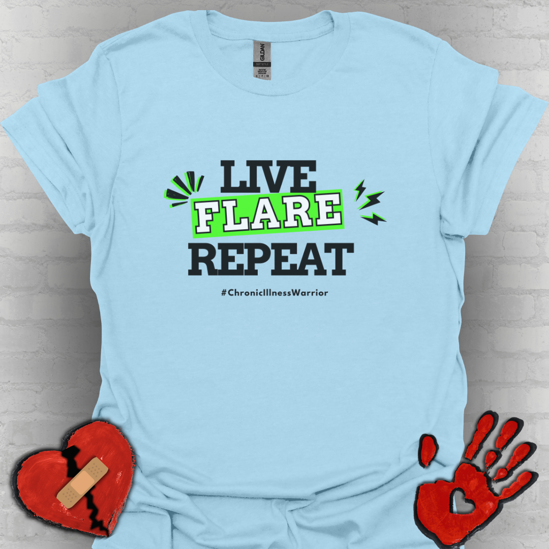 Live Flare Repeat – #ChronicIllnessWarrior Tee