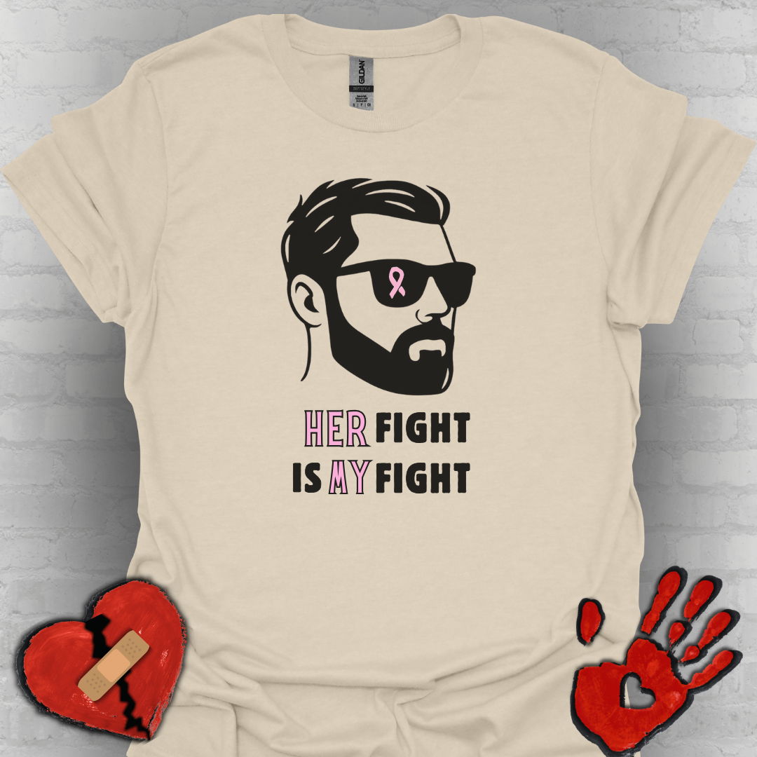 Breast Cancer Supporter Shirt - Her Fight Is My Fight