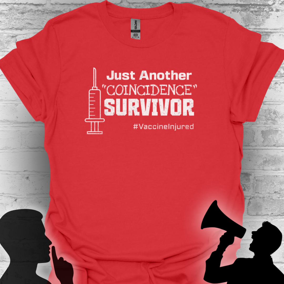 Just Another "Coincidence Survivor" – Vaccine Injury Awareness Tee
