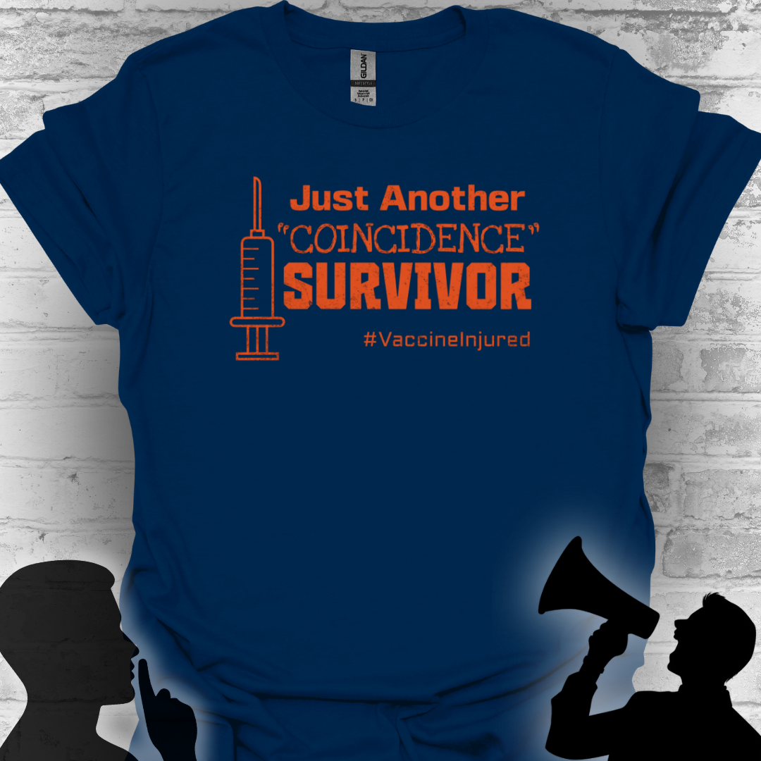 Just Another "Coincidence Survivor" – Vaccine Injury Awareness Tee
