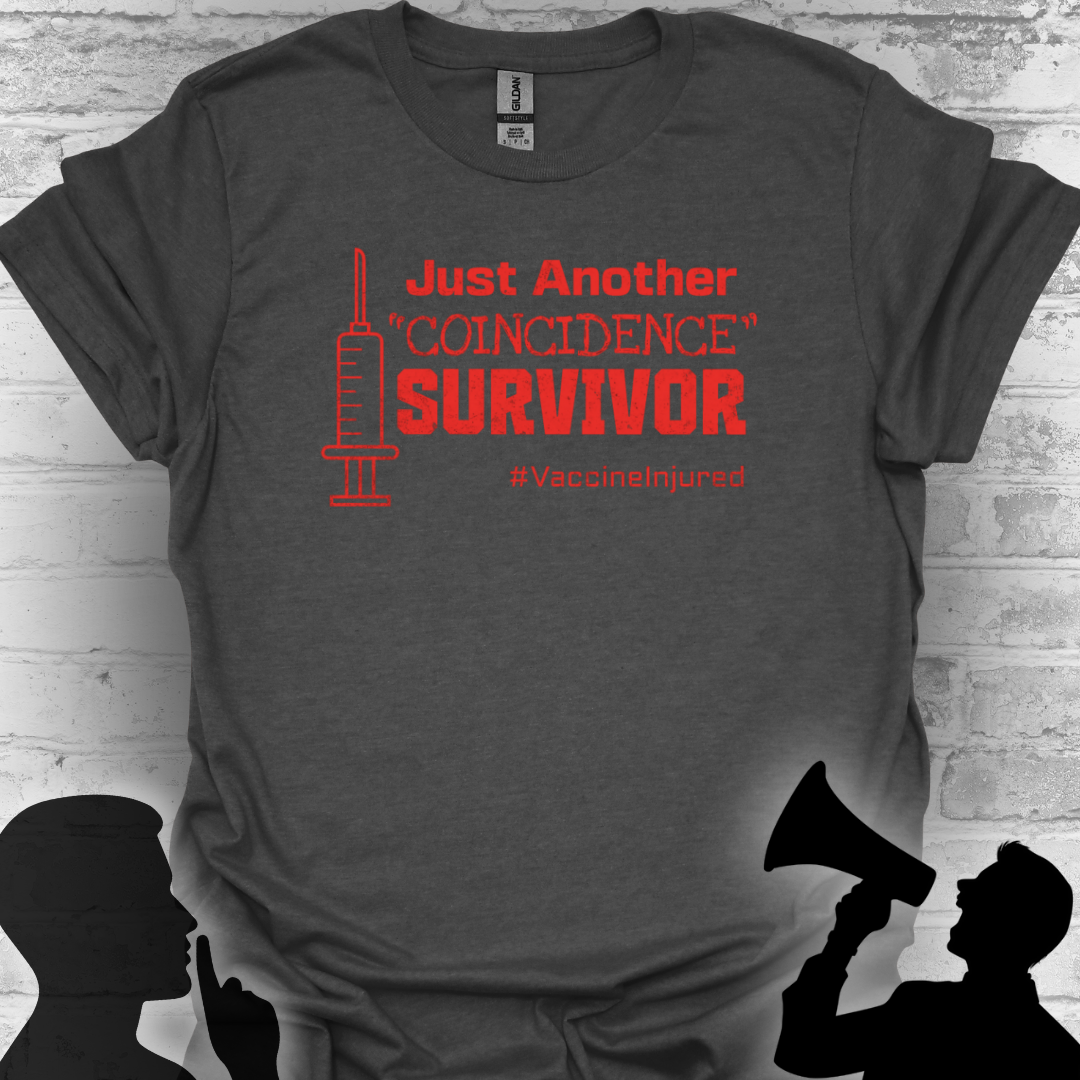Just Another "Coincidence Survivor" – Vaccine Injury Awareness Tee