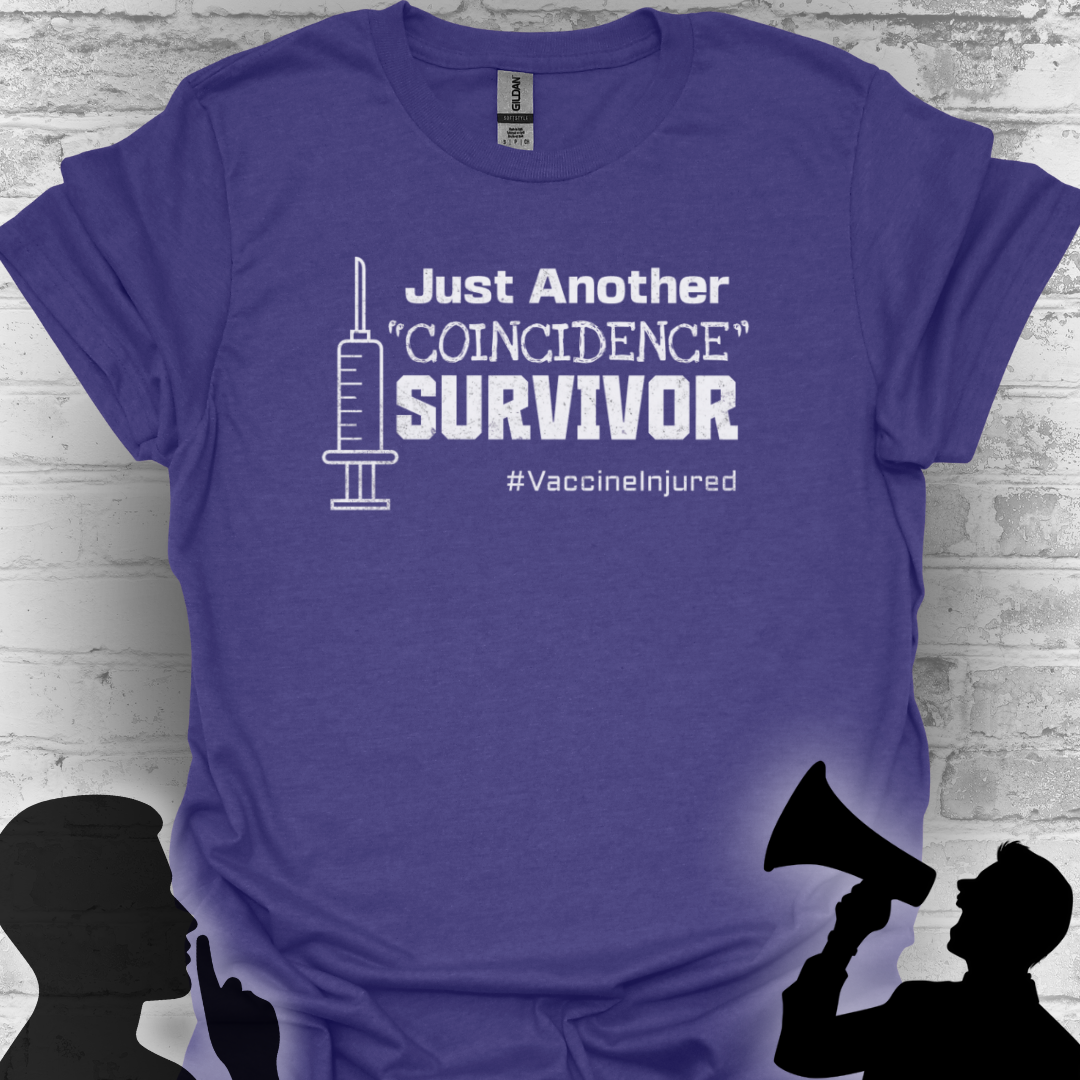 Just Another "Coincidence Survivor" – Vaccine Injury Awareness Tee