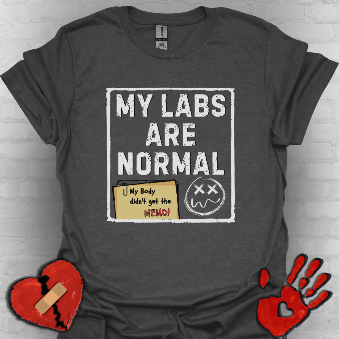 My Labs Are Normal – Medical Gaslighting Shirt
