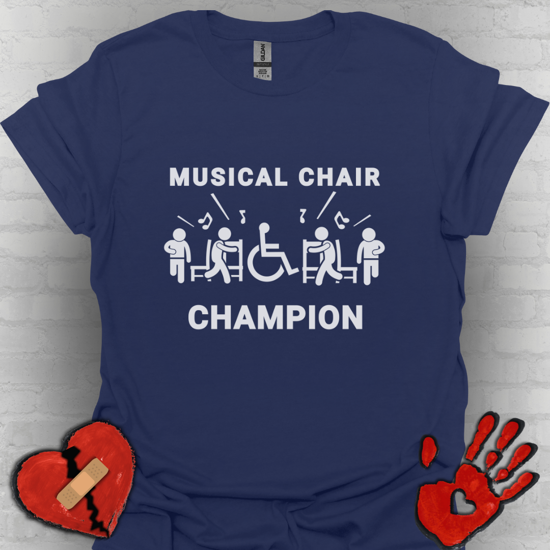 Musical Chair Champion – Wheelchair Humor Shirt