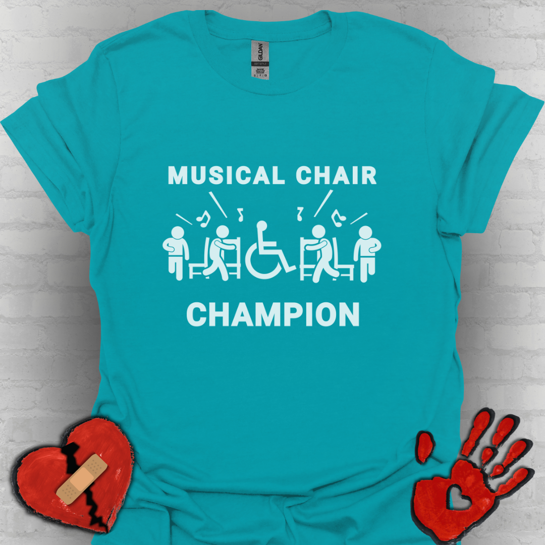Musical Chair Champion – Wheelchair Humor Shirt