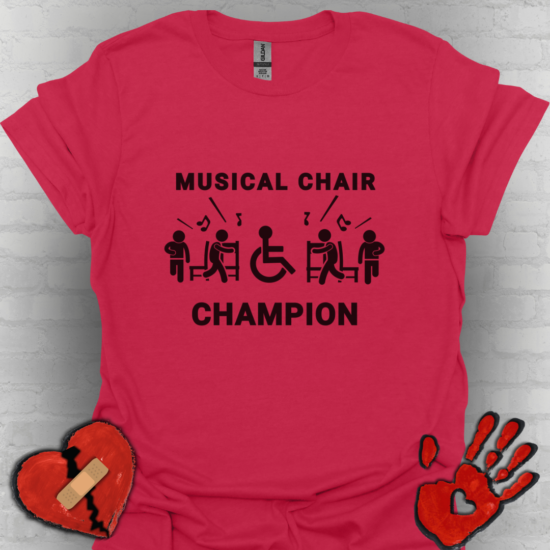 Musical Chair Champion – Wheelchair Humor Shirt