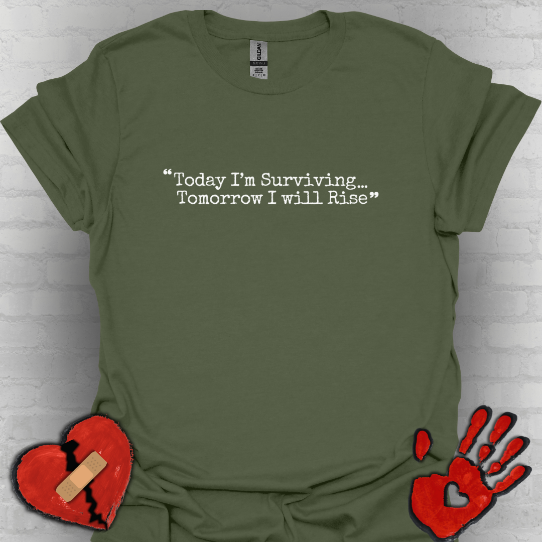 Today I’m Surviving – Tomorrow I Will Rise Tee