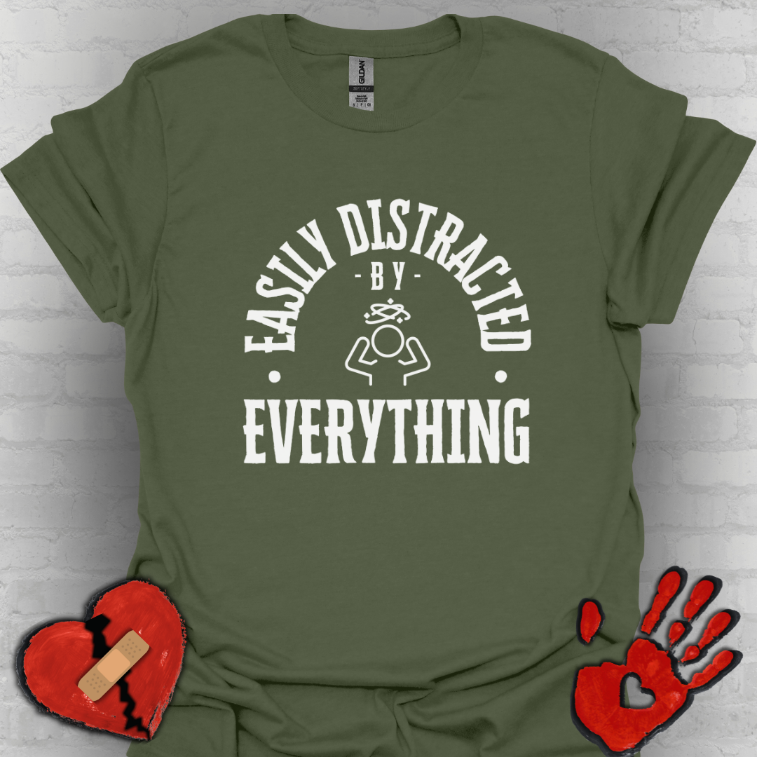 Easily Distracted – Brain Fog, ADD & Chronic Illness Humor Tee