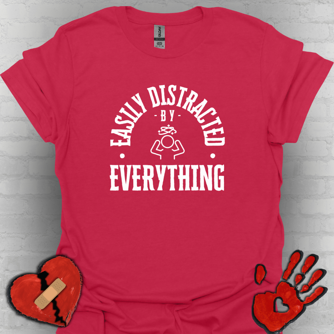 Easily Distracted – Brain Fog, ADD & Chronic Illness Humor Tee
