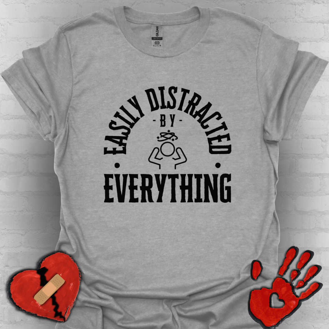 Easily Distracted – Brain Fog, ADD & Chronic Illness Humor Tee