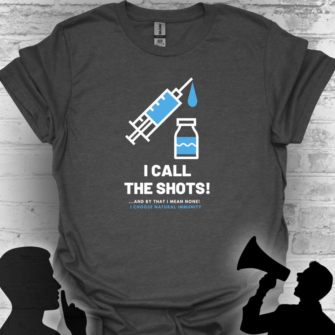 I Call the Shots- And By That I Mean Natural Immunity