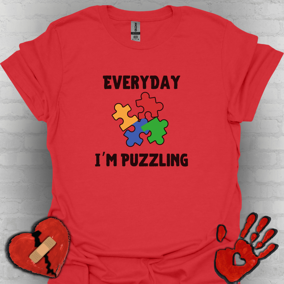 Everyday I'm Puzzling – Autism Awareness Shirt for Teens & Adults