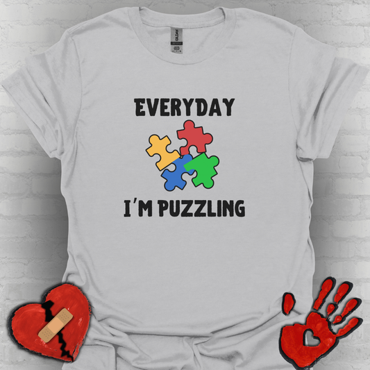 Everyday I'm Puzzling – Autism Awareness Shirt for Teens & Adults