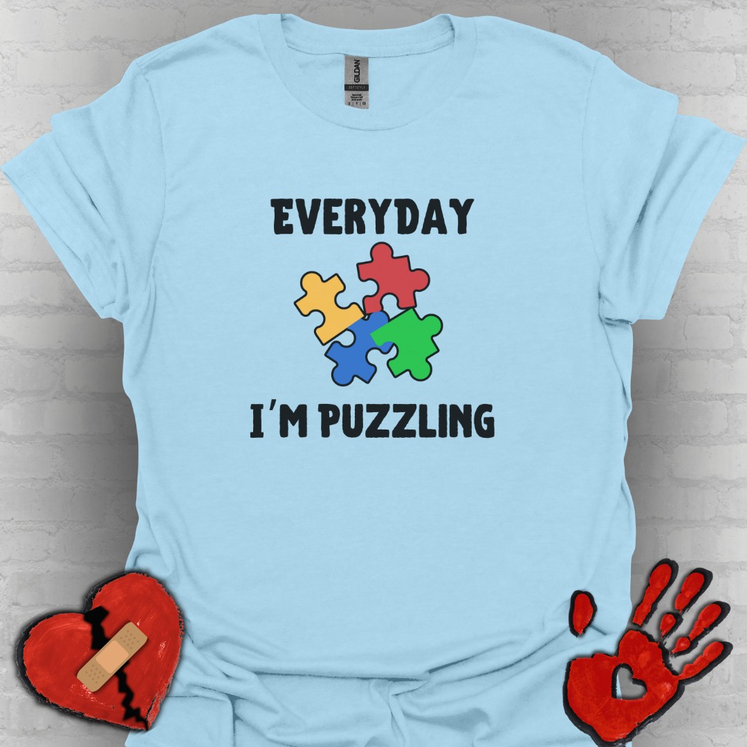 Everyday I'm Puzzling – Autism Awareness Shirt for Teens & Adults