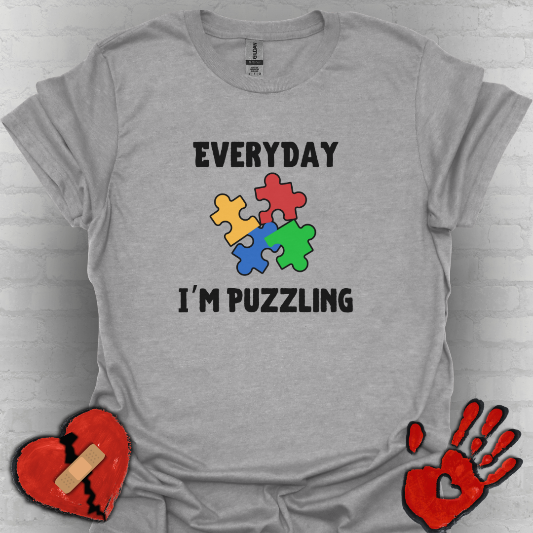 Everyday I'm Puzzling – Autism Awareness Shirt for Teens & Adults