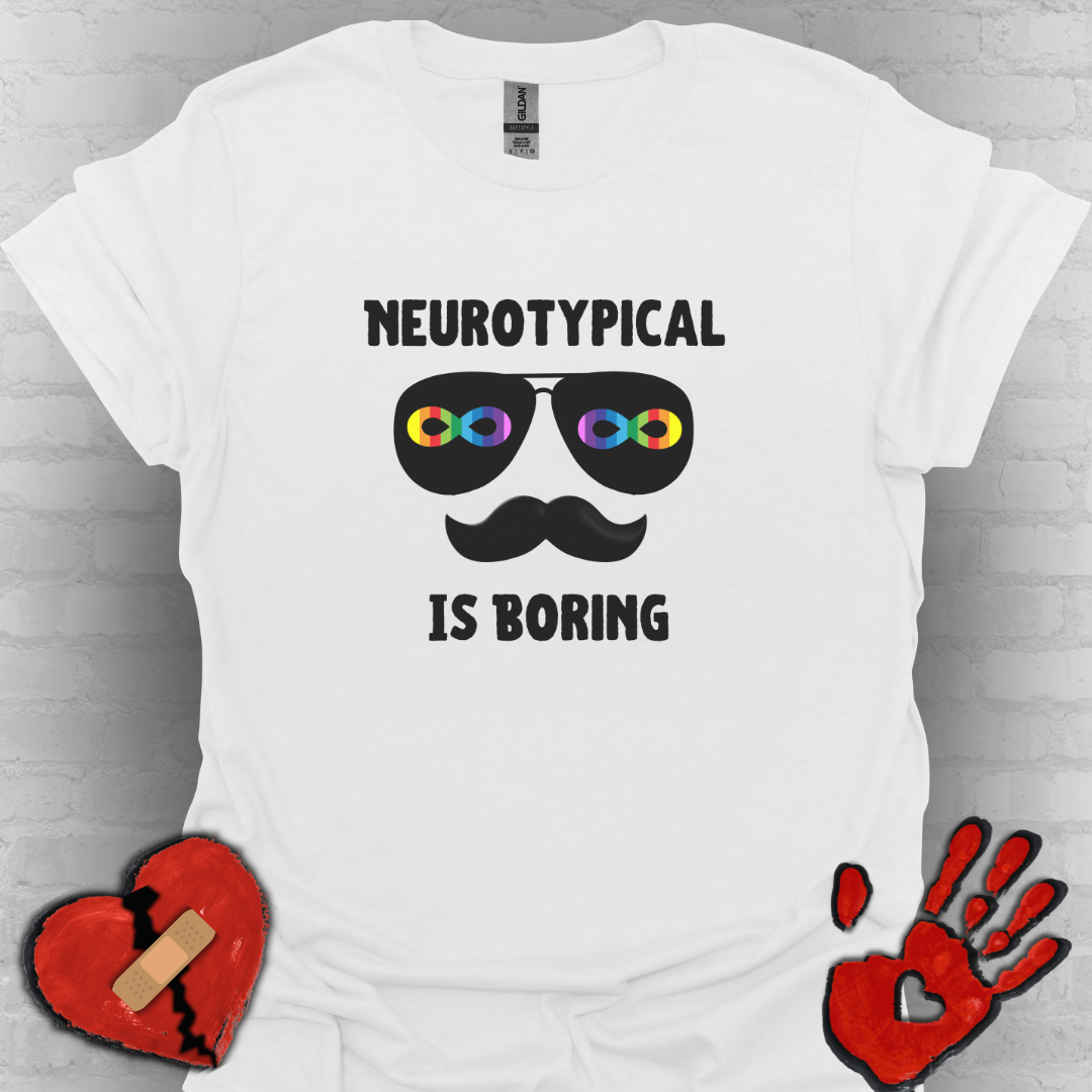 Neurodivergent Shirt – Neurotypical Is Boring Mustache Design