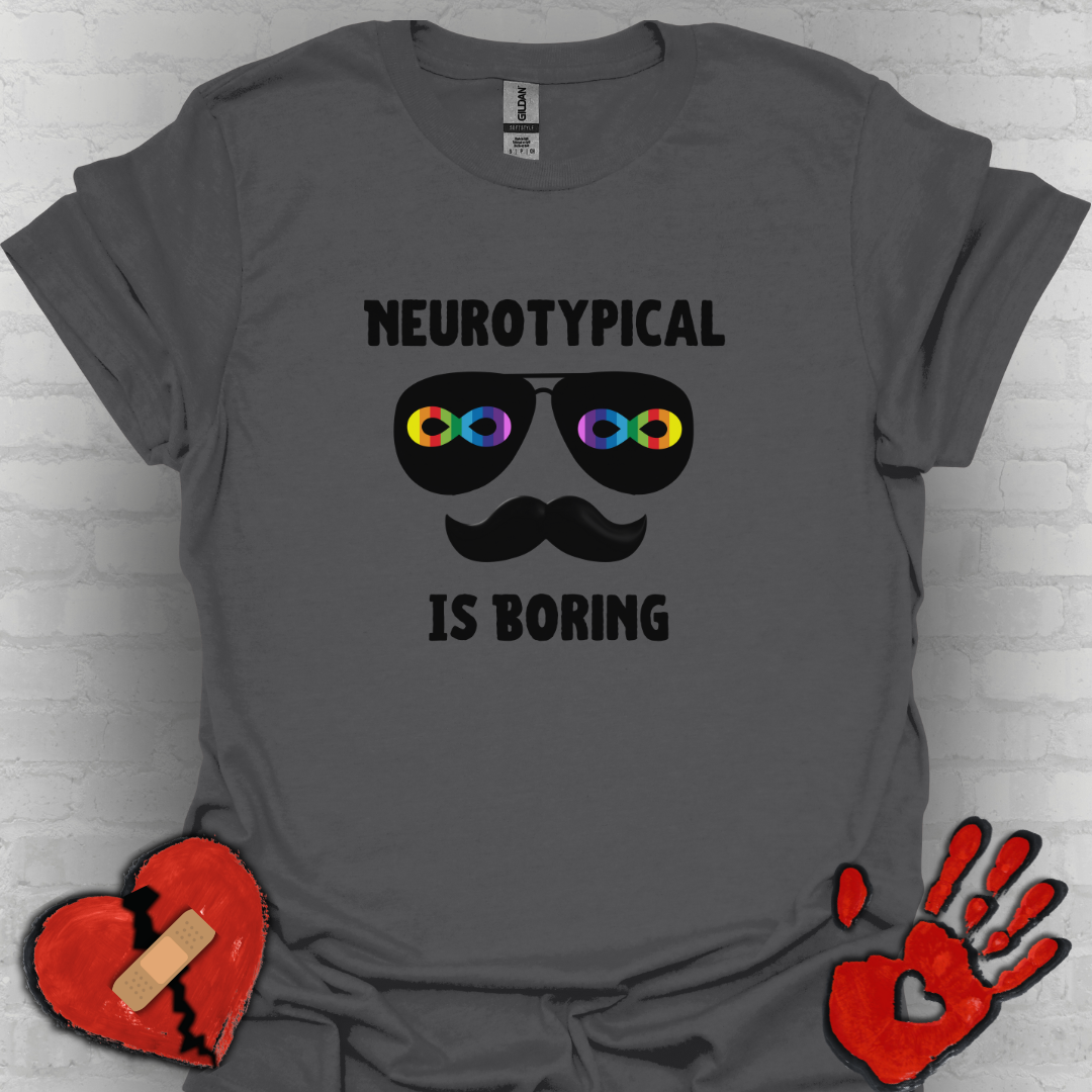 Neurodivergent Shirt – Neurotypical Is Boring Mustache Design
