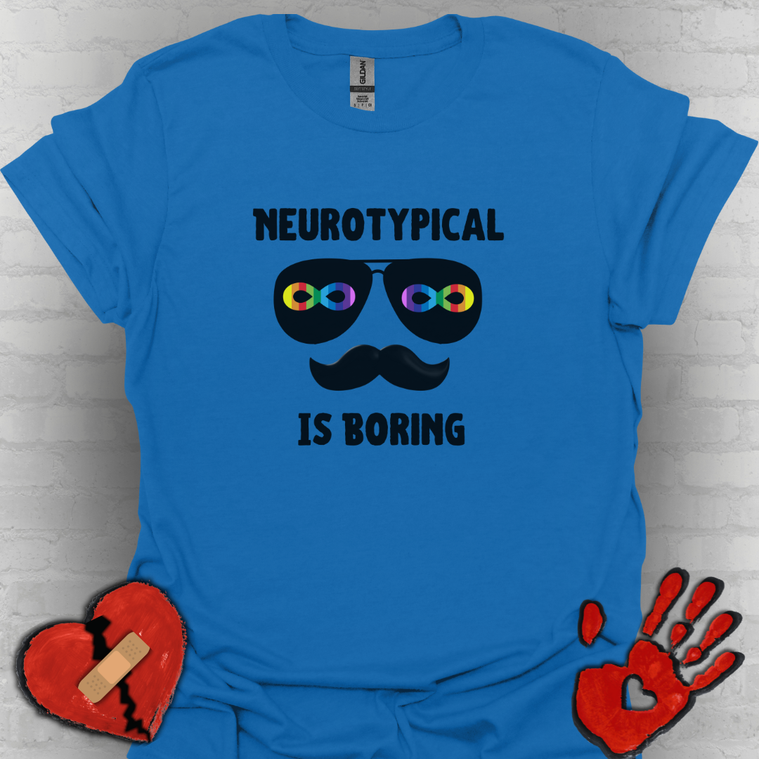 Neurodivergent Shirt – Neurotypical Is Boring Mustache Design