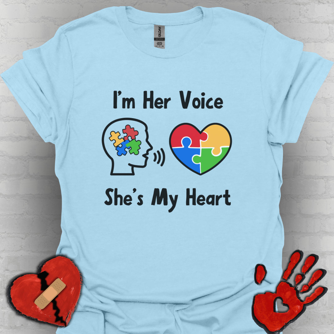 I’m Her Voice She’s My Heart – Autism Parent Shirt