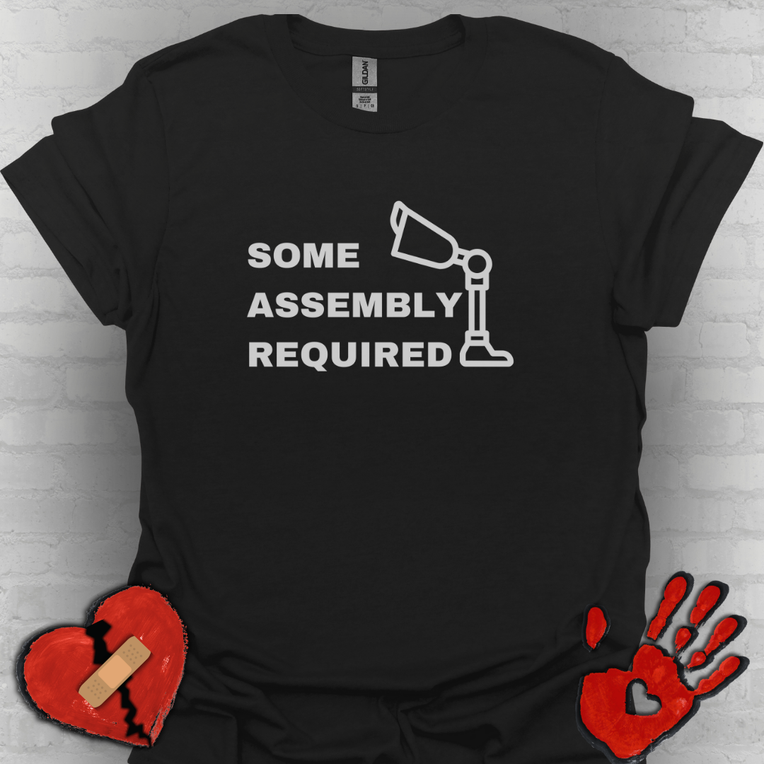 Some Assembly Required – Amputee Funny Shirt