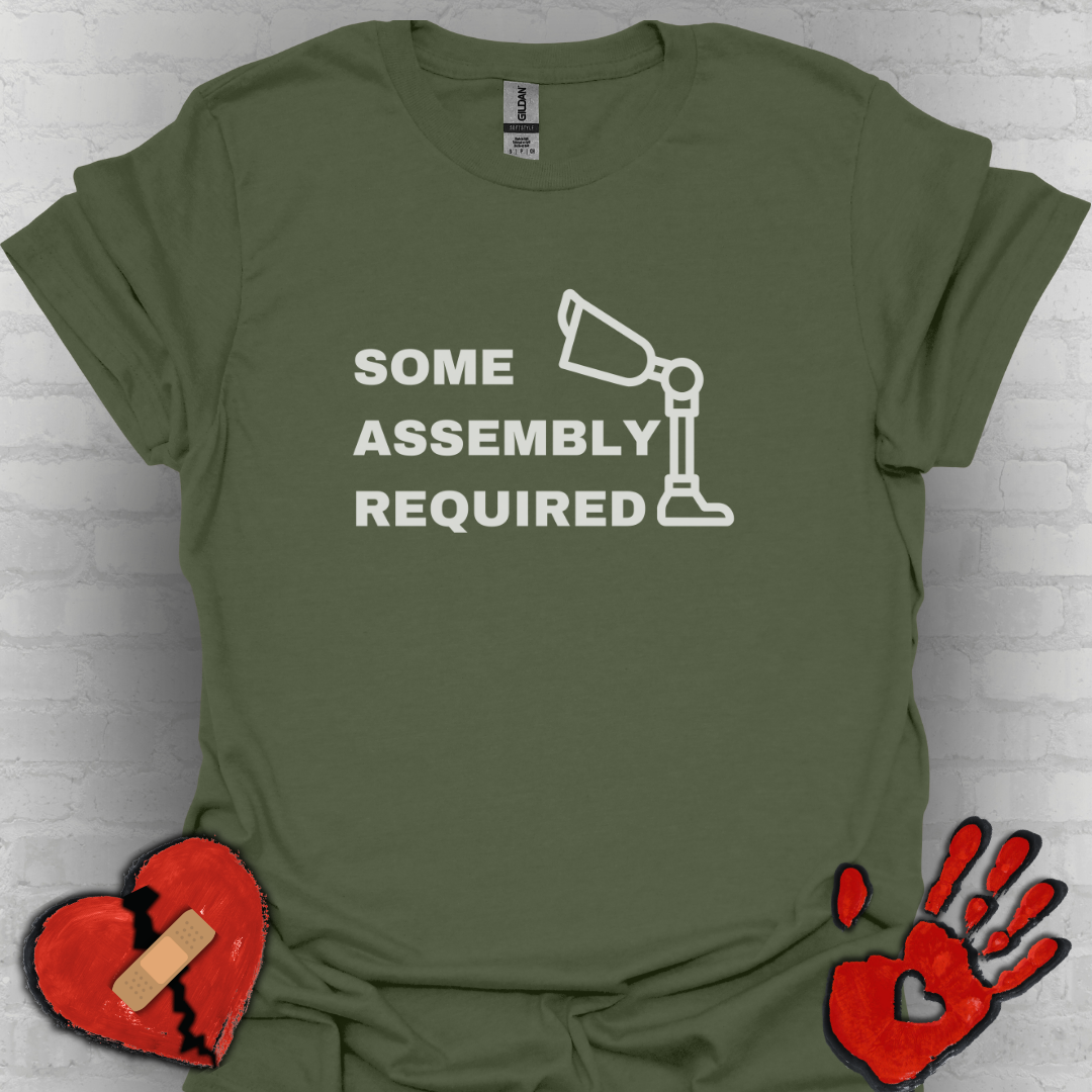 Some Assembly Required – Amputee Funny Shirt