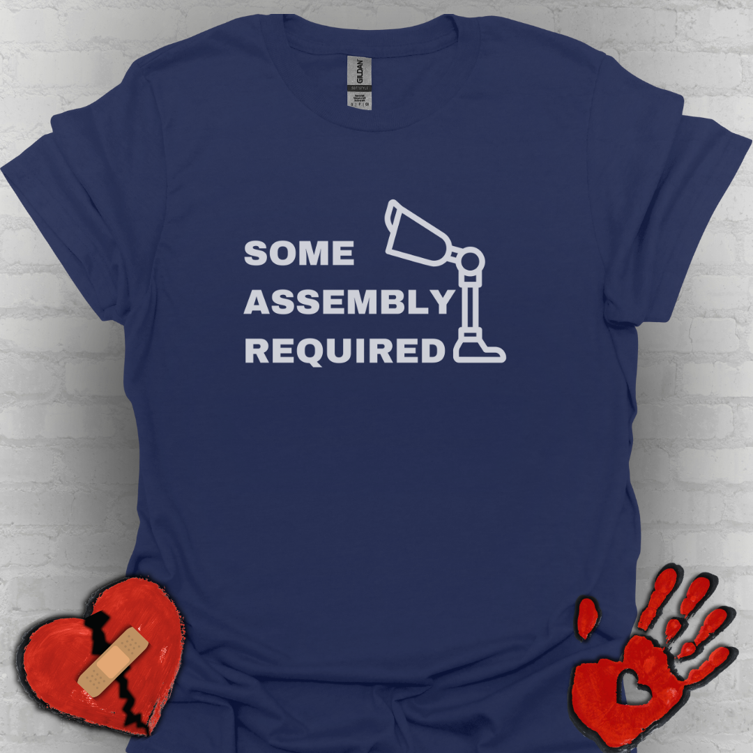 Some Assembly Required – Amputee Funny Shirt