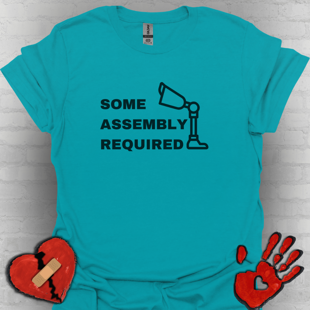 Some Assembly Required – Amputee Funny Shirt