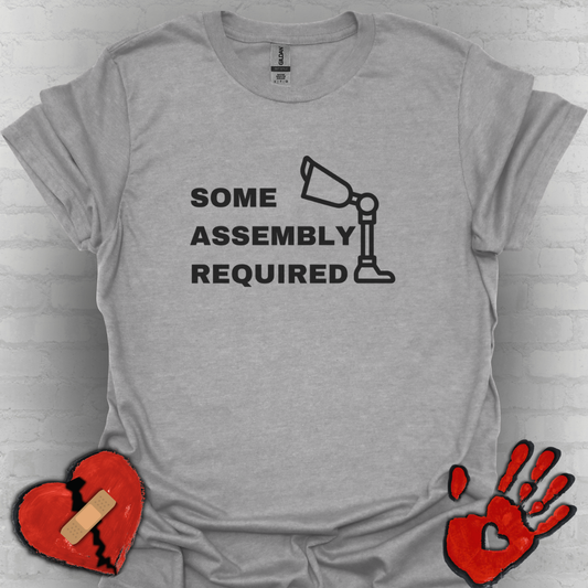 Some Assembly Required – Amputee Funny Shirt