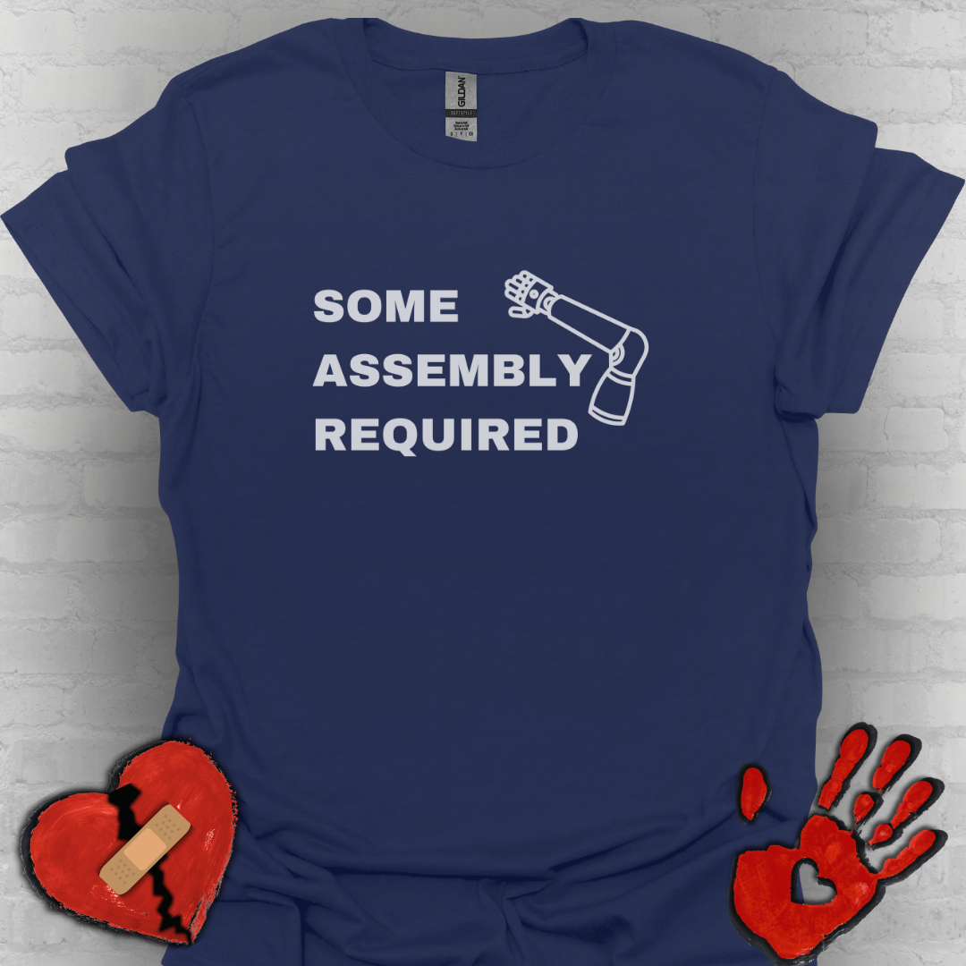Some Assembly Required – Arm Amputee Funny Shirt