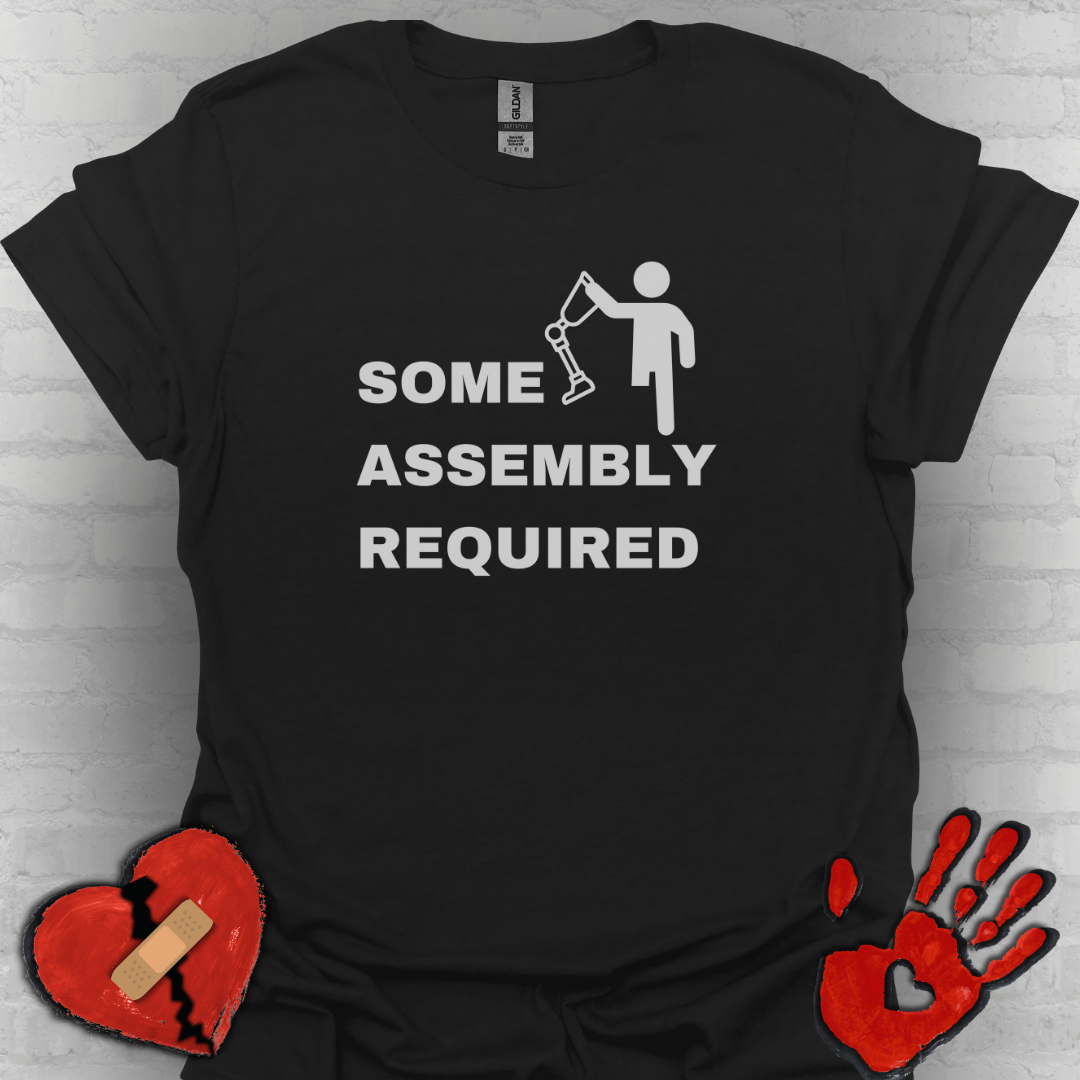 Some Assembly Required – Amputee Funny Shirt (Version 2)