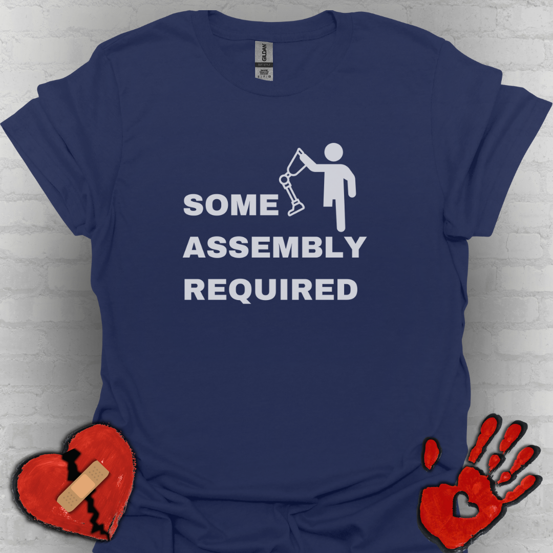 Some Assembly Required – Amputee Funny Shirt (Version 2)