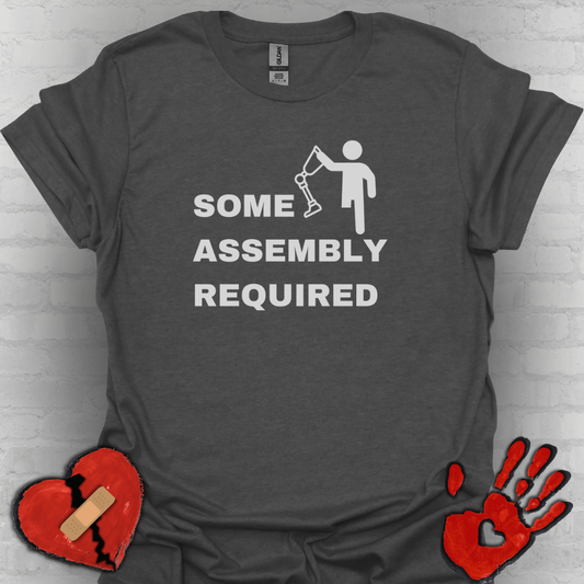 Some Assembly Required – Amputee Funny Shirt (Version 2)
