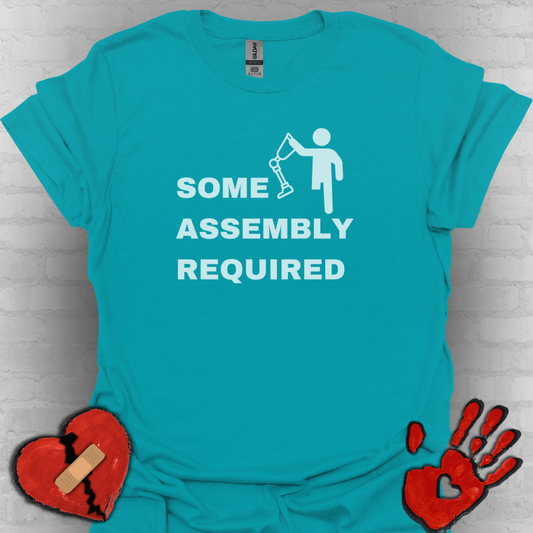 Some Assembly Required – Amputee Funny Shirt (Version 2)