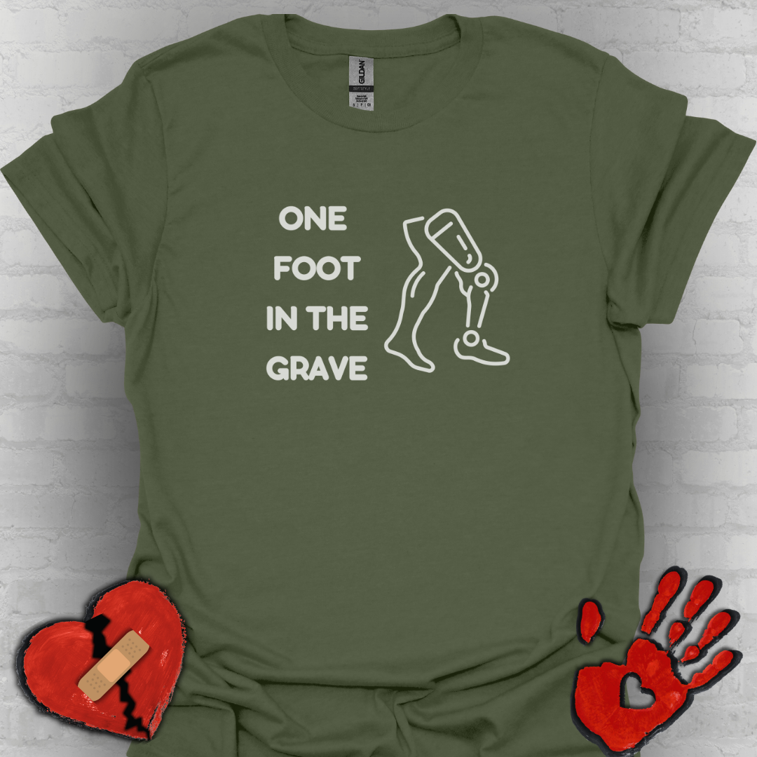 One Foot in the Grave AKA – Prosthetic Humor Tee