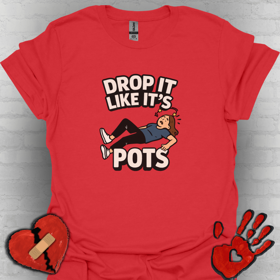 Drop It Like It’s POTS – Funny Awareness Tee