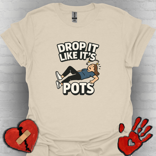 Drop It Like It’s POTS – Funny Awareness Tee